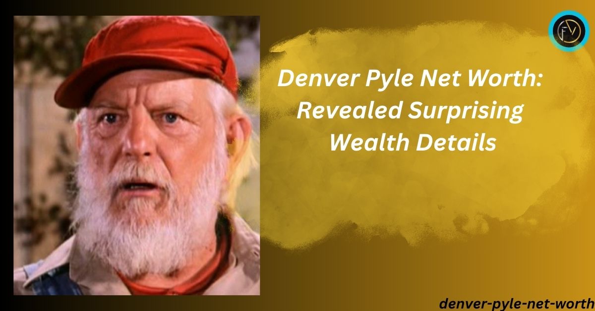 Denver Pyle Net Worth