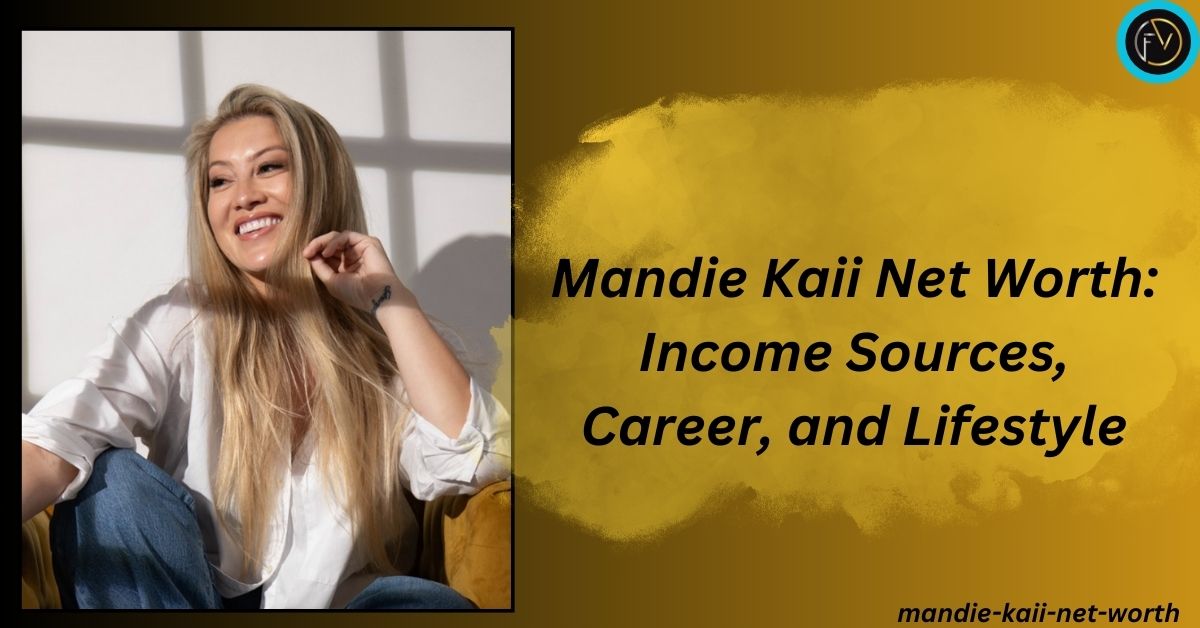 mandie-kaii-net-worth