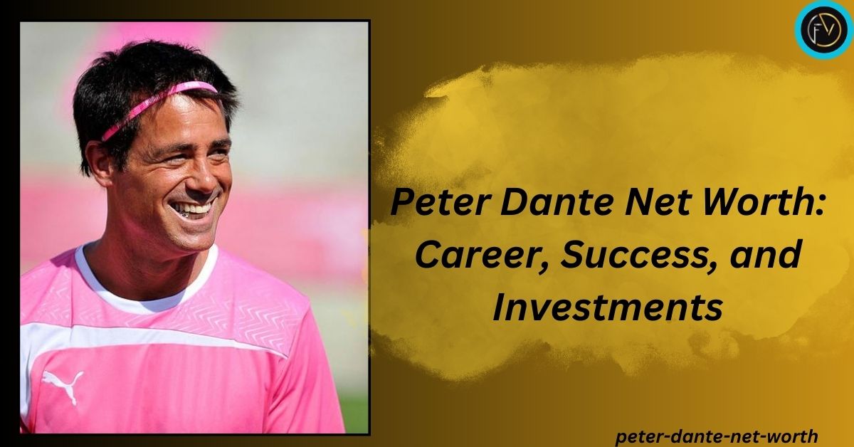 peter-dante-net-worth